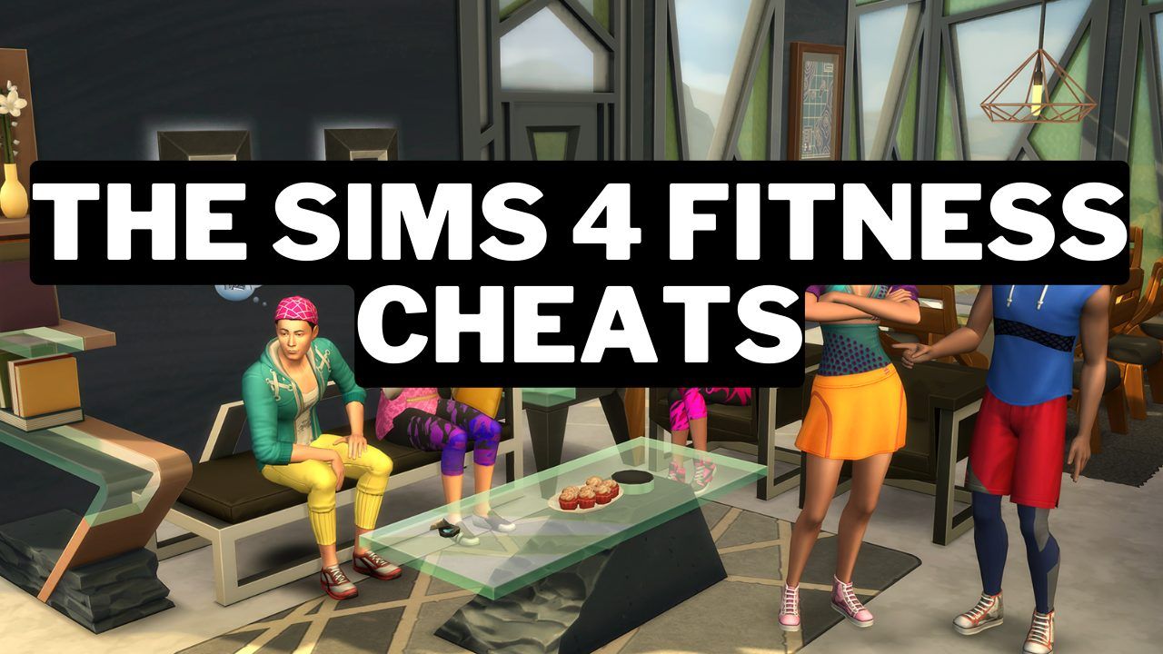 The Sims 4 Fitness Cheats And How To Use Gamerode