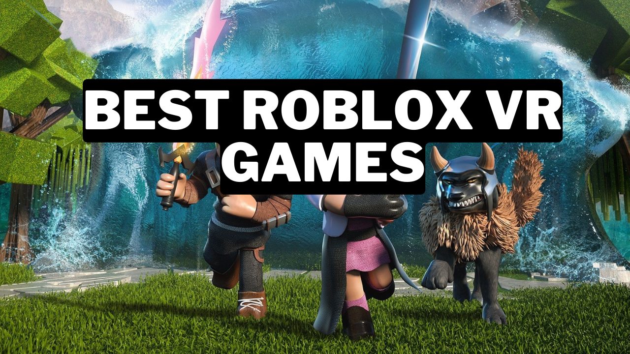 20 Best Roblox Vr Games In 2024 Gamerode