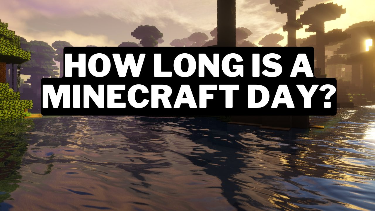 How Long Is A Minecraft Day Gamerode