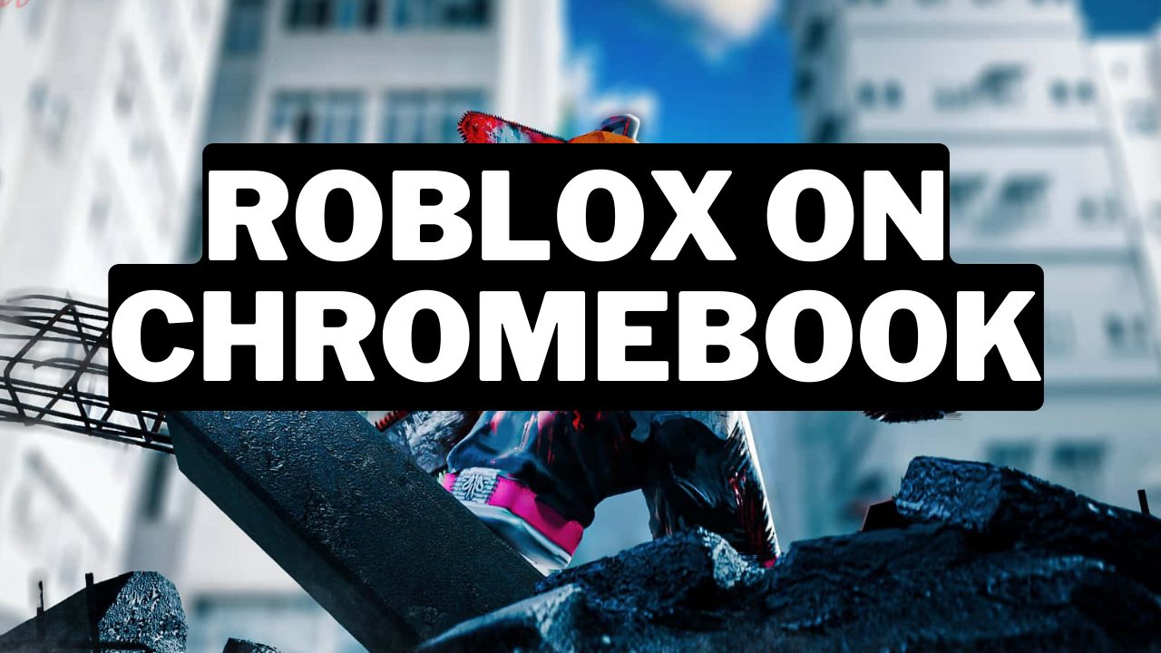 How To Play Roblox On A Chromebook In 2024 Gamerode