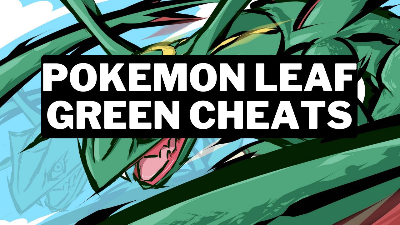 Pokemon Leaf Green Cheats And How To Use Them Gamerode