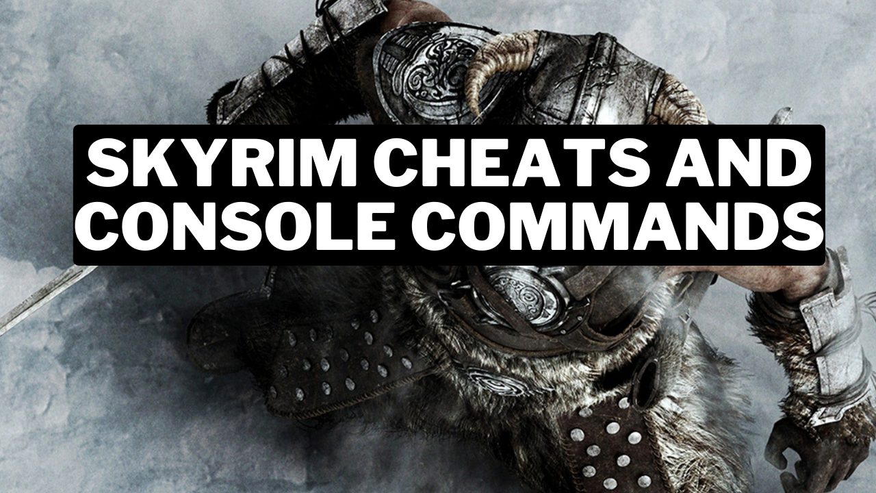 Skyrim All Console Commands Cheats And How To Use Them Gamerode