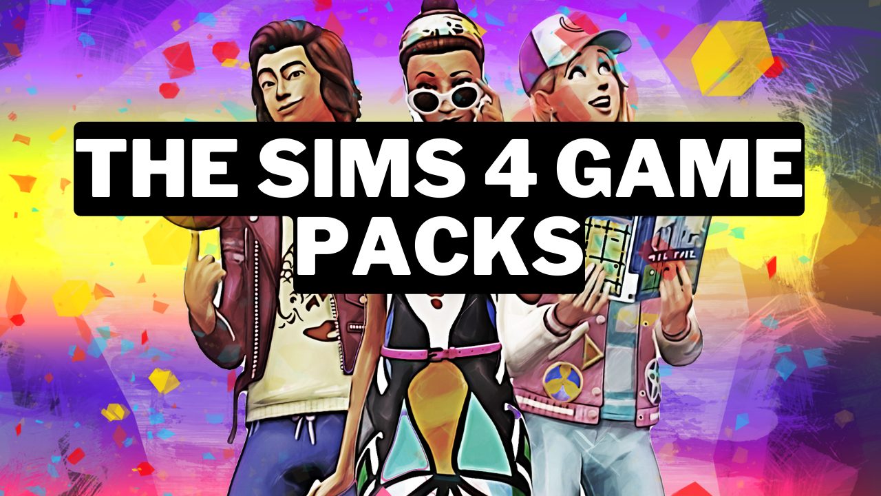 The Best Sims 4 Game Packs Ranked Gamerode