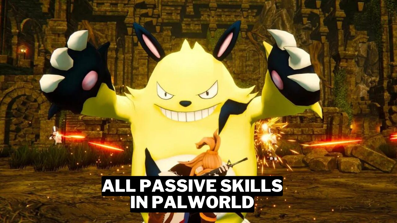 All Passive Skills In Palworld Explained Gamerode