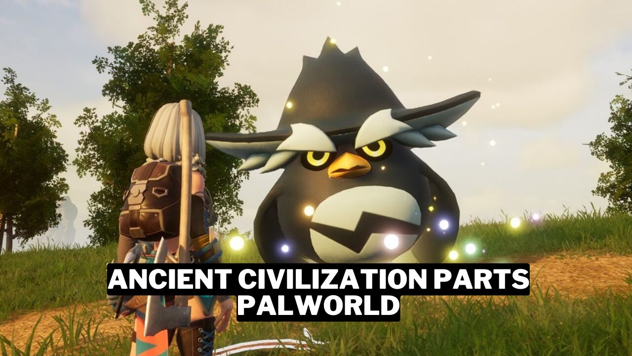 How To Get Ancient Civilization Parts In palworld Gamerode