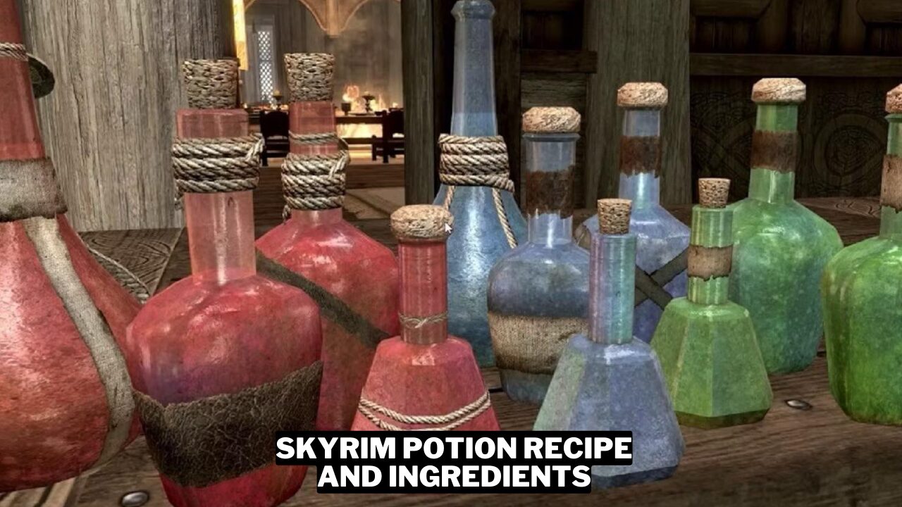 Every Skyrim Potion Recipe & Ingredients Gamerode