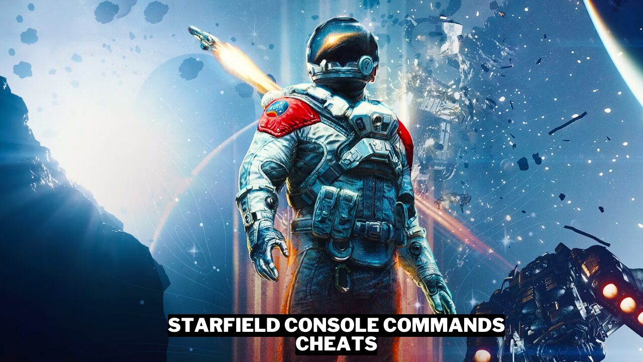 Starfield Console Commands And Cheats Gamerode